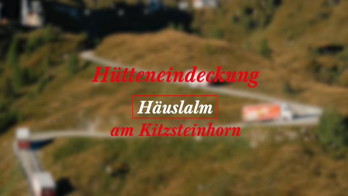Hütteneindeckung am Kitzsteinhorn